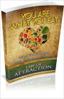 You Are What You Eat: What Foods Attract Better Energy And Vibrancy! (Brand New)