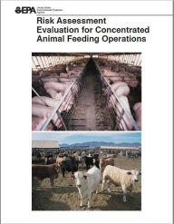 Title: Risk Assessment Evaluation for Concentrated Animal Feeding Operations, Author: National Risk Management Research Laboratory