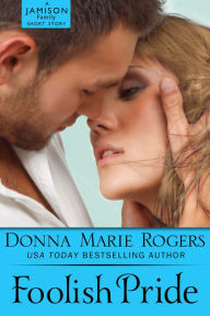 Title: Foolish Pride, Author: Donna Marie Rogers