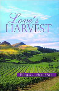 Title: Love's Harvest, Author: Peggy J. Herring