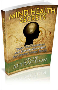 Title: Mind Health Secrets! Train Your Concious & Subconcious Mind For Greater Mental Health! (Brand New), Author: Bdp