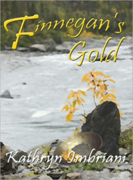 Title: Finnegan's Gold, Author: Kathryn Imbriani