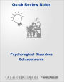 Psychological Disorders Quick Review: Schizophrenia