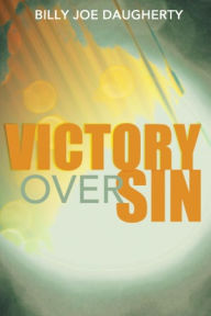 Title: Victory Over Sin, Author: Billy Joe Daugherty