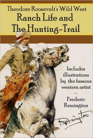 Title: Ranch Life and the Hunting Trail, Author: Theodore Roosevelt