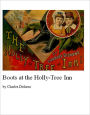 Boots at the Holly-Tree Inn [Illustrated]