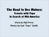 Title: The Road to Des Moines, Author: Gigi Perry