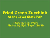 Title: Fried Green Zucchini, Author: Gigi Perry