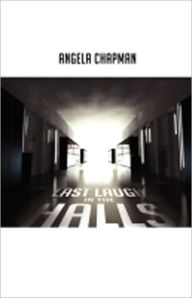 Title: Last Laugh in the Halls, Author: Angela Chapman