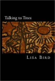 Title: Talking to Trees, Author: Lisa Bird