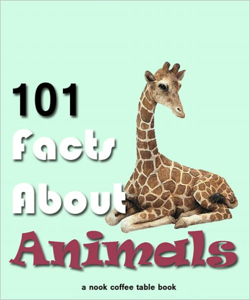 101 Facts About Animals