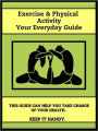 Exercise & Physical Activity: Your Everyday Guide