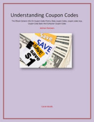 Title: Understanding Coupon Codes, Author: Jaime Hanson