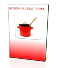 Title: SECRETS OF GREAT COOKS, Author: A. Chef
