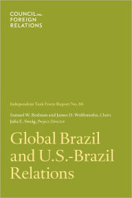 Title: Global Brazil and U.S.-Brazil Relations, Author: Samuel W. Bodman