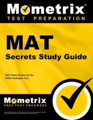 Title: MAT Secrets Study Guide: MAT Exam Review for the Miller Analogies Test, Author: MAT Exam Secrets Test Prep Team