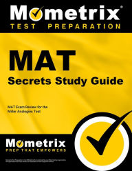 Title: MAT Secrets Study Guide: MAT Exam Review for the Miller Analogies Test, Author: Mat Exam Secrets Test Prep Team