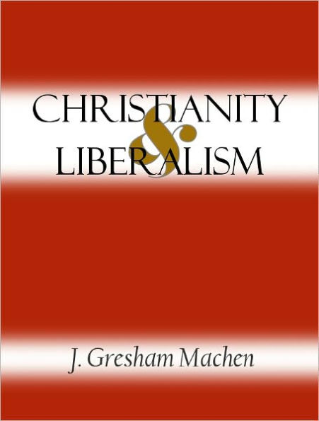 Christianity and Liberalism