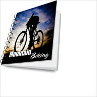 Title: Mountain Biking Made Easy: Tips and Tricks To Get The Most out of Mountain Biking, Author: Lee D. Lee D.