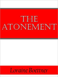 Title: The Atonement, Author: Loraine Boettner