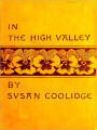 The Best of Susan Coolidge — Clover, & In the High Valley