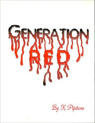 Title: Generation Red, Author: Keith Pipitone