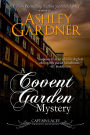 A Covent Garden Mystery (Captain Lacey Regency Mysteries #6)