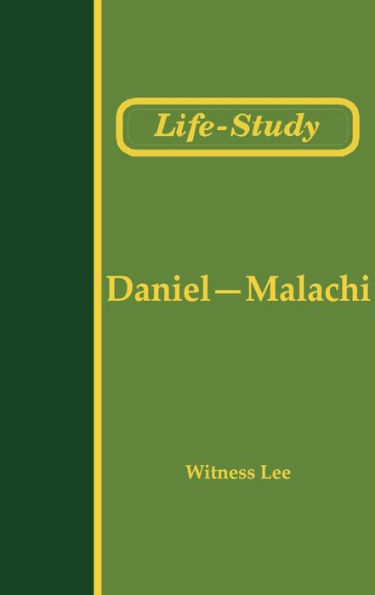 Life-Study of Daniel-Malachi