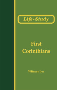 Title: Life-Study of First Corinthians, Author: Witness Lee