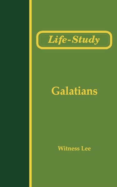 Life-Study of Galatians