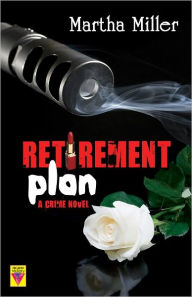 Title: Retirement Plan, Author: Martha Miller