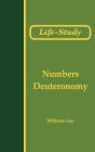 Life-Study of Numbers and Deuteronomy