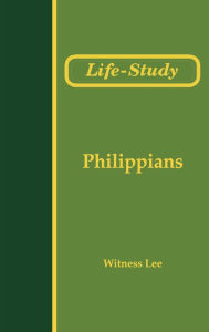 Title: Life-Study of Philippians, Author: Witness Lee