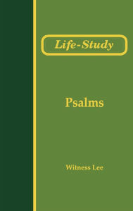 Title: Life-Study of Psalms, Author: Witness Lee
