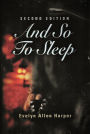 AND SO TO SLEEP: The Accidental Mystery Series - Book One