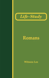 Title: Life-Study of Romans, Author: Witness Lee