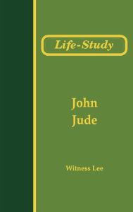Title: Life-Study of the Epistles of John and Jude, Author: Witness Lee