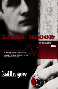 Title: Life's Blood (Pulse Vampire Series, Book 2), Author: Kailin Gow