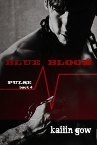 Title: Blue Blood (PULSE #4), Author: Kailin Gow