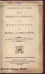 Title: A Vindication of the Rights of Woman: with Structures on Political and Moral Subjects ( with Footnotes) by Mary Wollstonecraft, Author: Mary Wollstonecraft