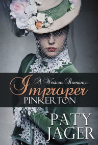 Title: Improper Pinkerton, Author: Paty Jager