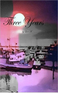 Title: Three Years, Author: Leri A