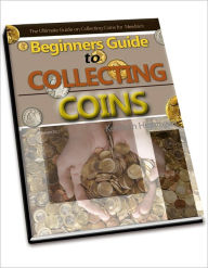 Title: Beginner's Guide to Collecting Coins, Author: Kenneth Hightower