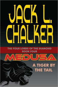 Title: Medusa: A Tiger by the Tail, Author: Jack L. Chalker