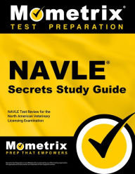 Title: NAVLE Secrets Study Guide: NAVLE Test Review for the North American Veterinary Licensing Examination, Author: Mometrix