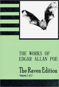 The Raven Edition [Vol 5] The Works of Edgar Allan Poe [With ATOC]