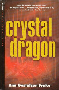 Title: Crystal Dragon, Author: Ann Gustafson Frake