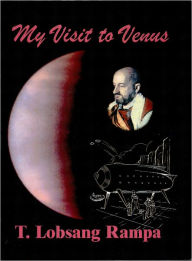 Title: My Visit to Venus, Author: T. Lobsang Rampa
