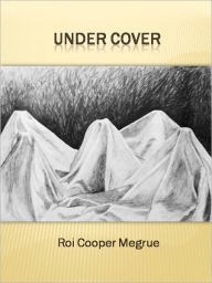 Title: Under Cover w/ Direct link technology (A Classic Detective story), Author: Roi Cooper Megrue