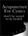 Acupuncture For Cynics